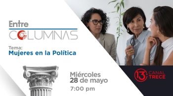 Participación de la mujer en Política | Entre Columnas - 28 mayo 2025