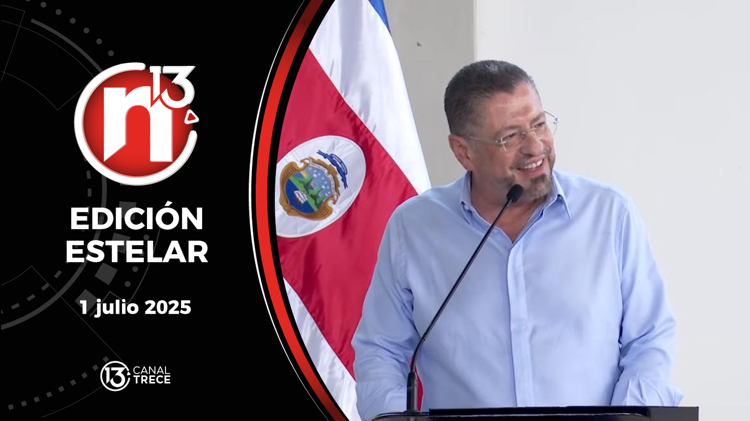 Trece Noticias Edición Estelar | 1 Julio 2025  