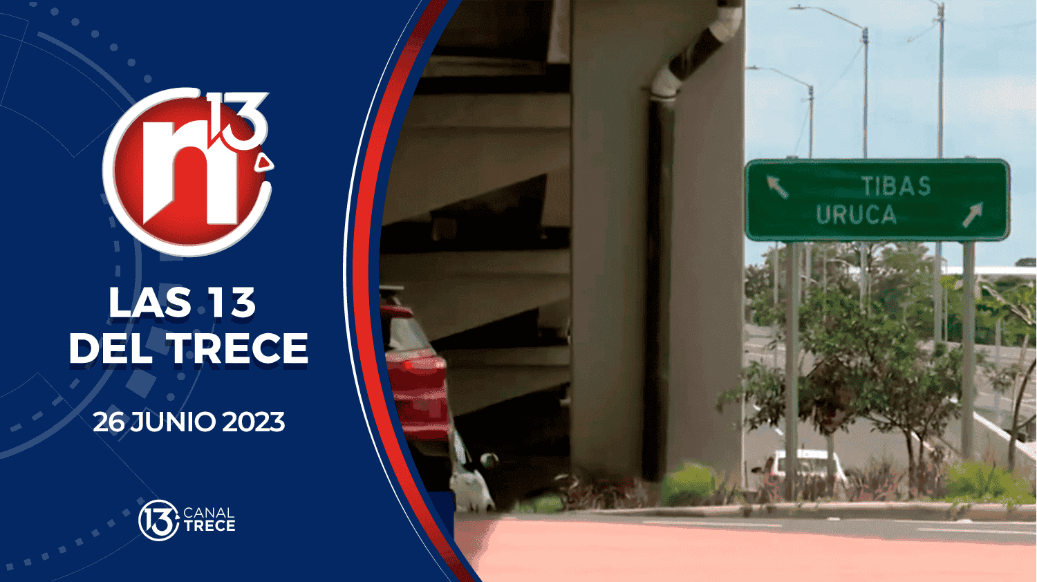 13 del Trece - 26 de junio 2023 | Trece Noticias  