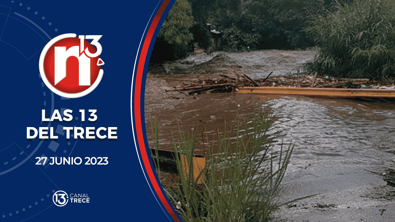 13 del Trece - 27 de junio 2023 | Trece Noticias