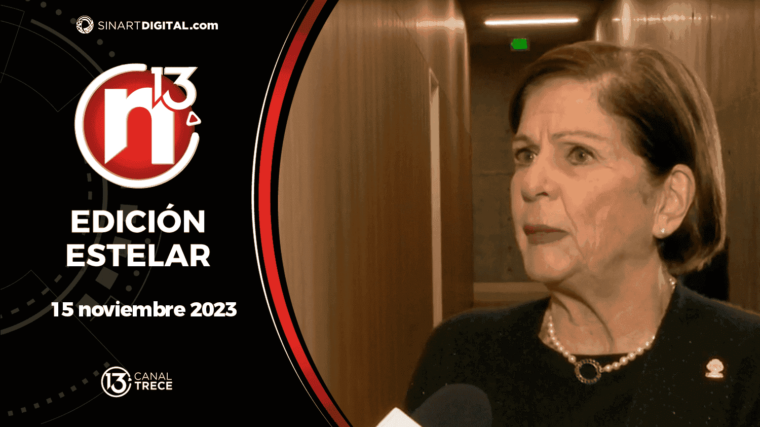Edición Estelar - 15 noviembre 2023 | Trece Noticias