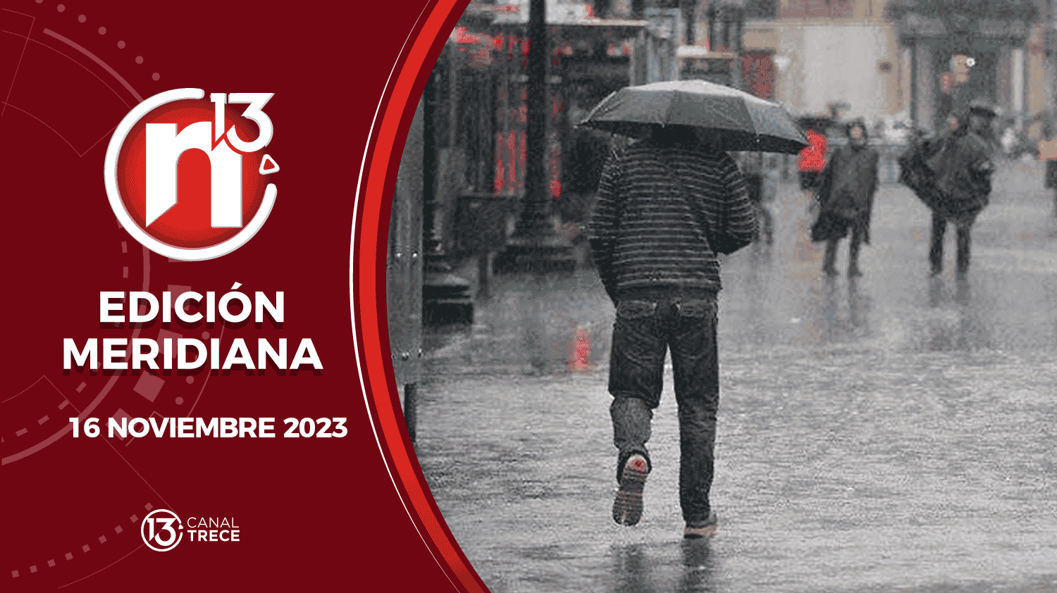 Edición Meridiana - 16 noviembre 2023 | Trece Noticias  