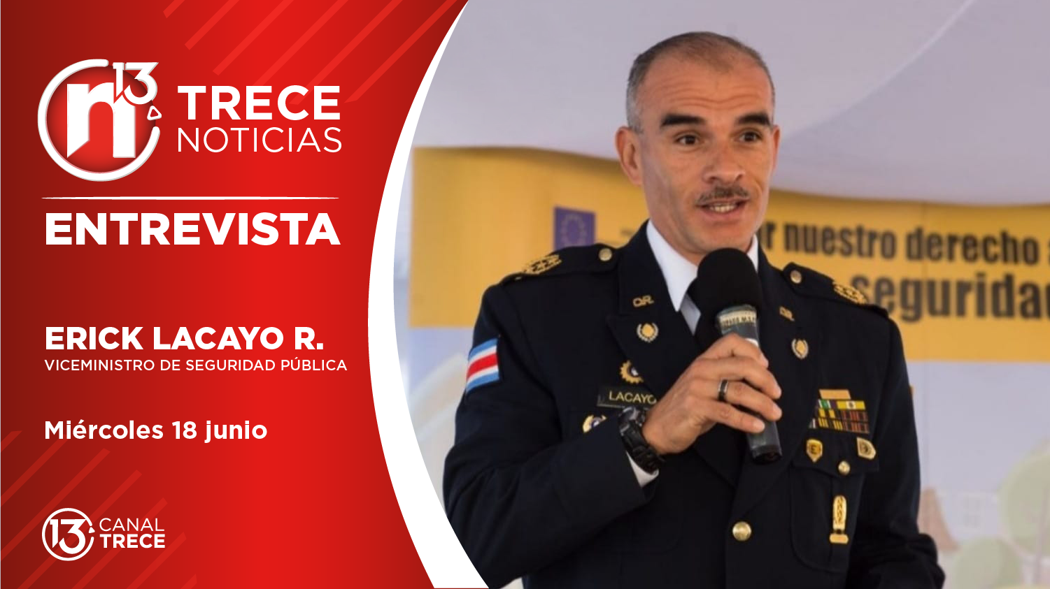 Entrevista a Erick Lacayo Rojas - viceministro de Seguridad Pública