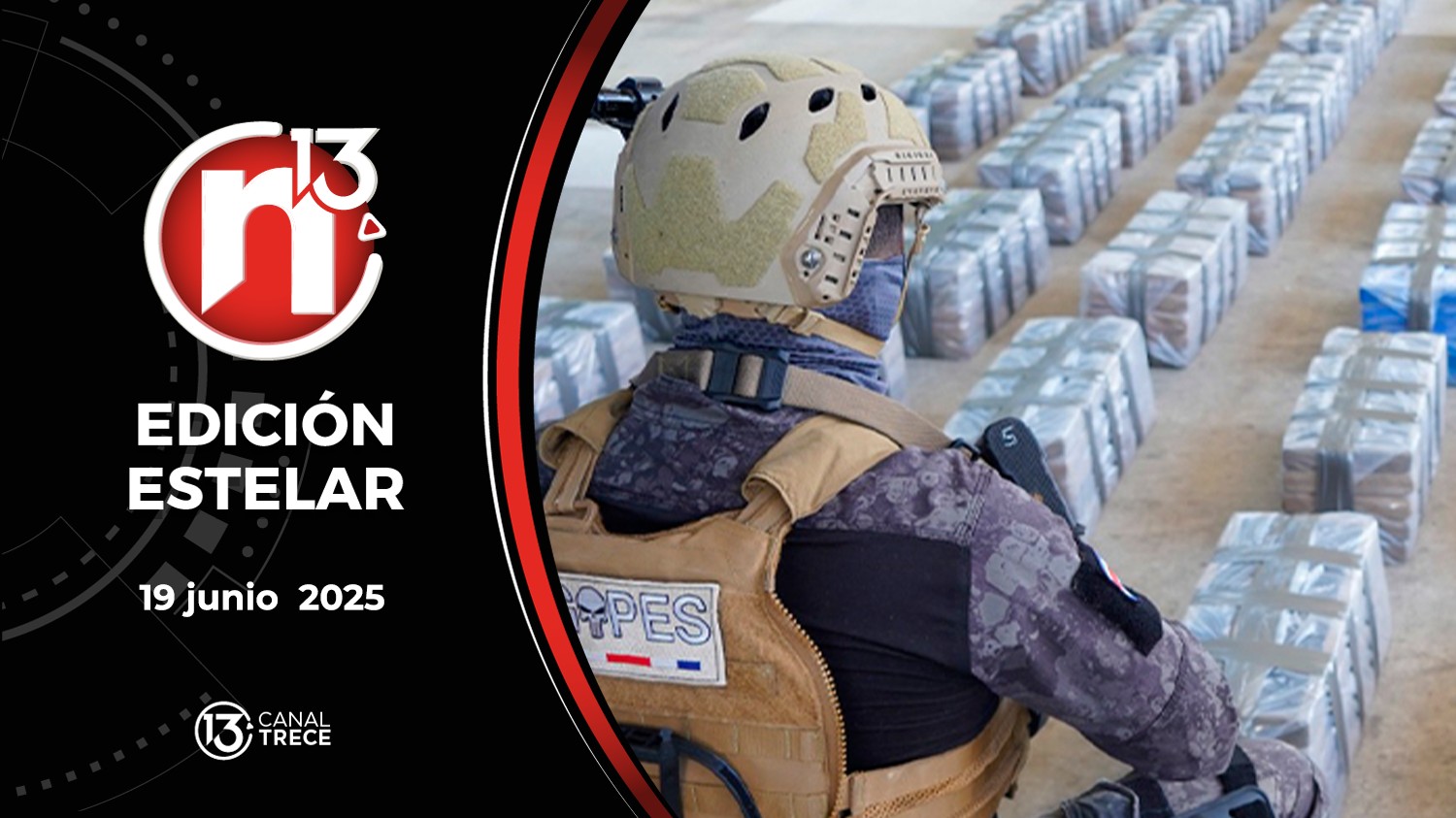 Trece Noticias Edición Estelar | 19 Junio 2025 
