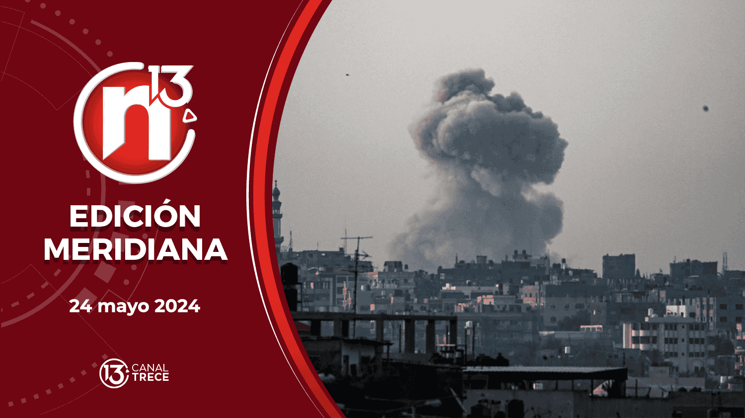 Edición Meridiana - 24 mayo 2024 | Trece Noticias 