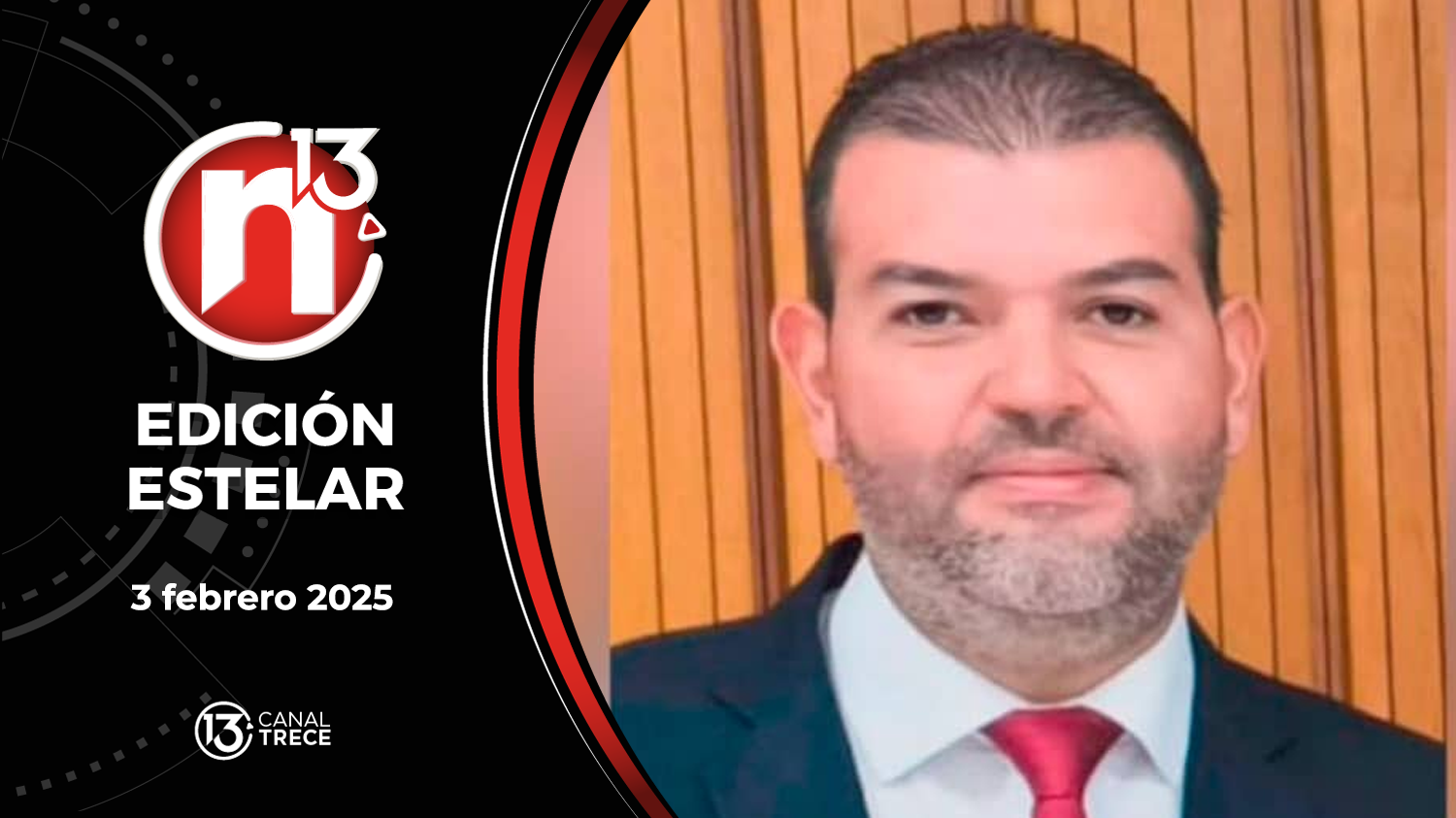 Trece Noticias Edición Estelar | 3 Febrero 2025 