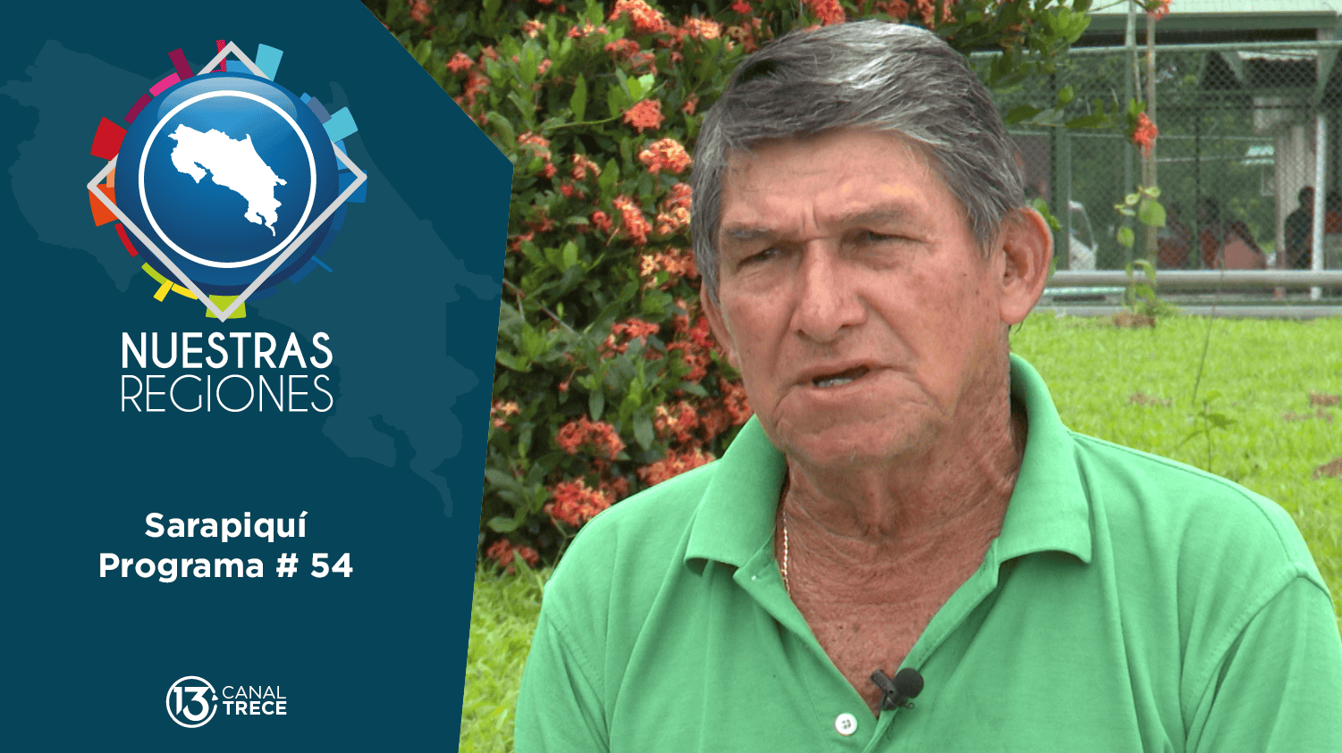 Programa # 54: Nuestras Regiones Sarapiquí