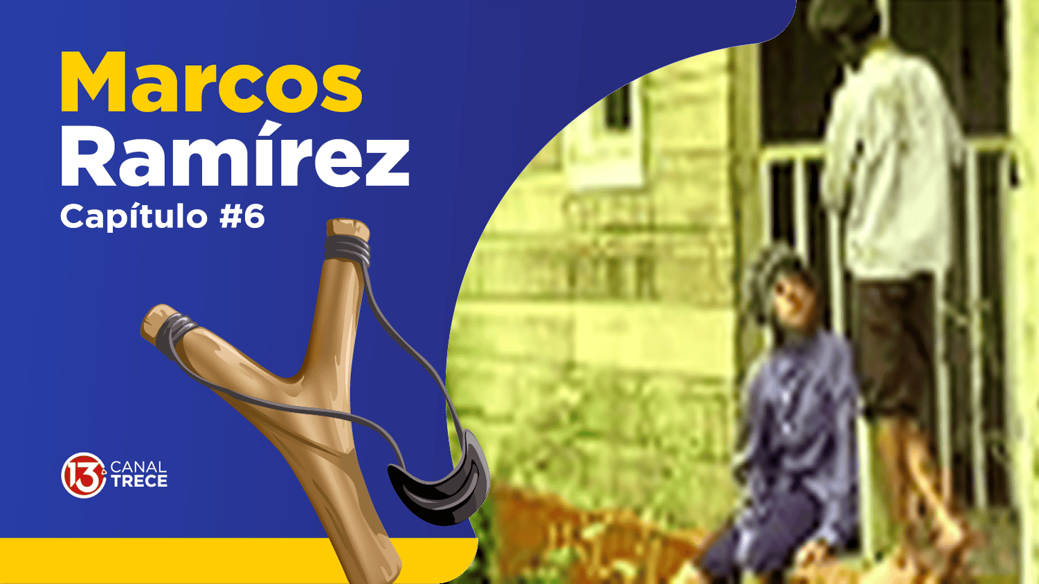 Marcos Ramírez Capítulo 6