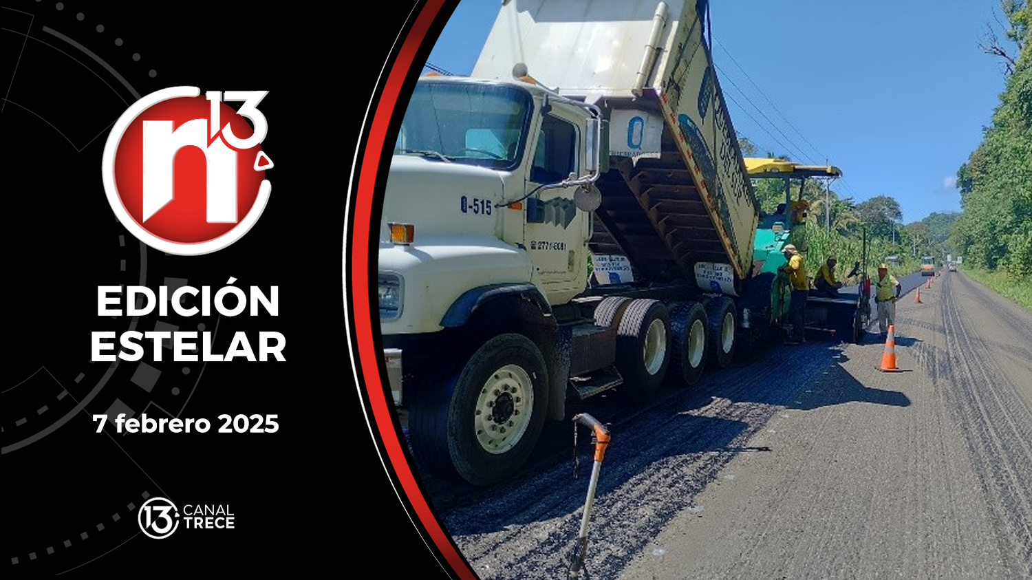 Trece Noticias Edición Estelar | 7 Febrero 2025 
