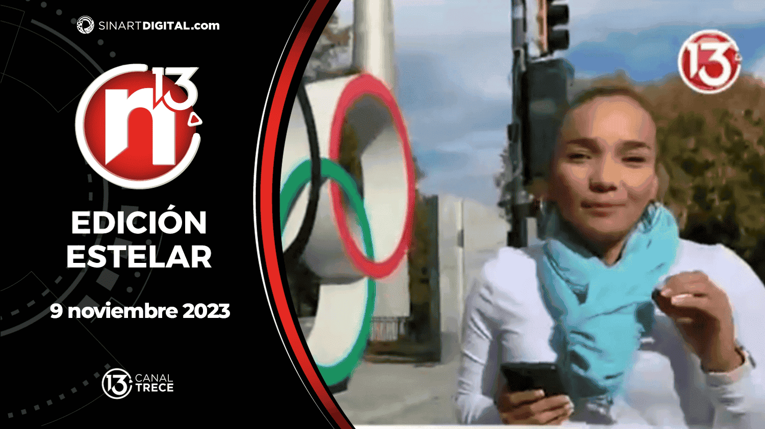 Edición Estelar - 9 noviembre 2023 | Trece Noticias 