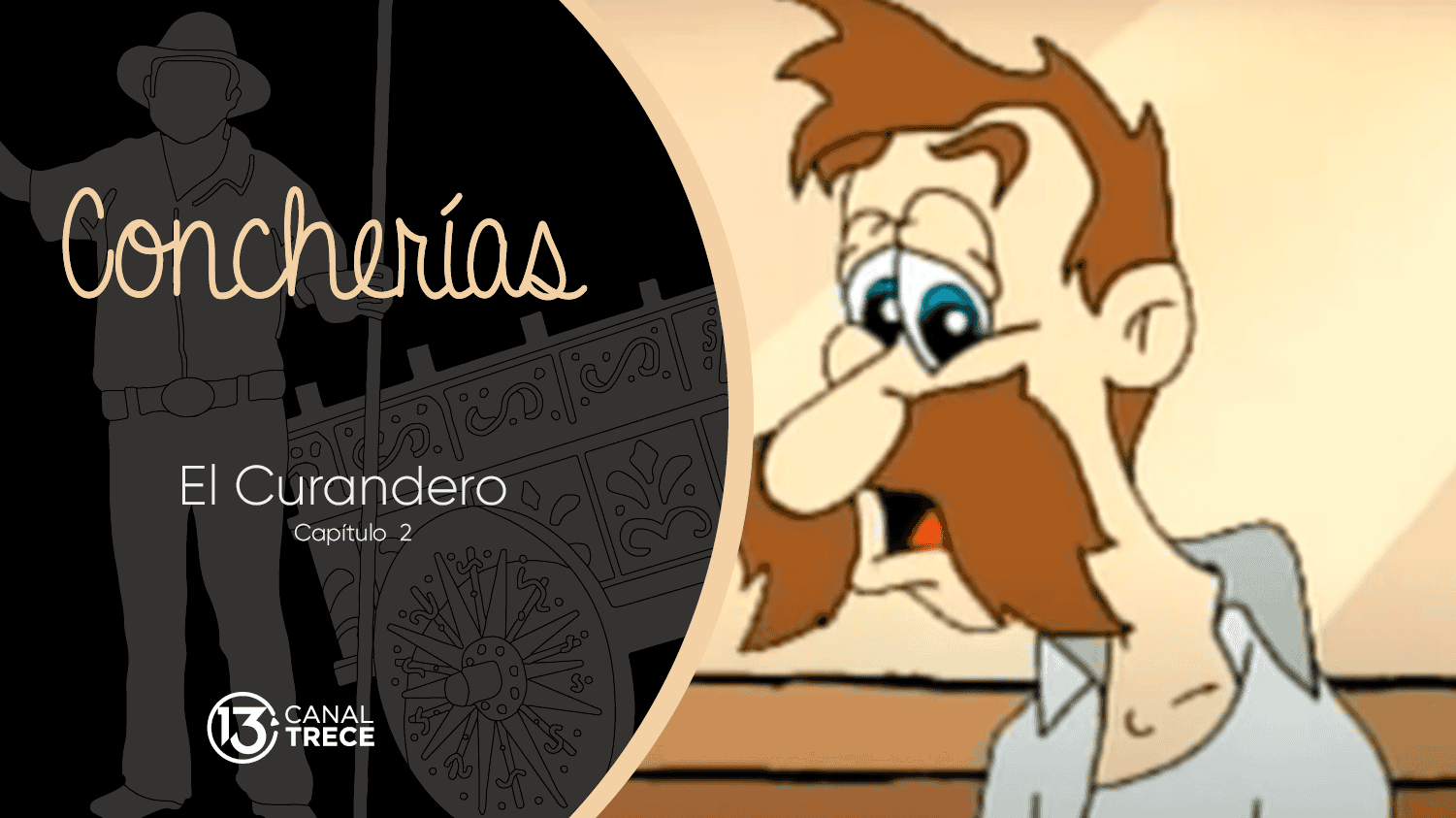 CONCHERÍAS: EL CURANDERO |  Capítulo 2