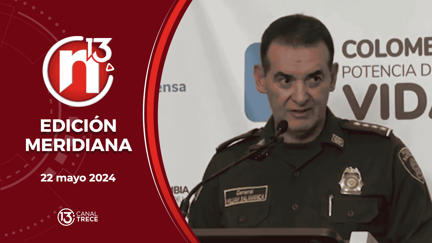 Edición Meridiana - 22 mayo 2024 | Trece Noticias 