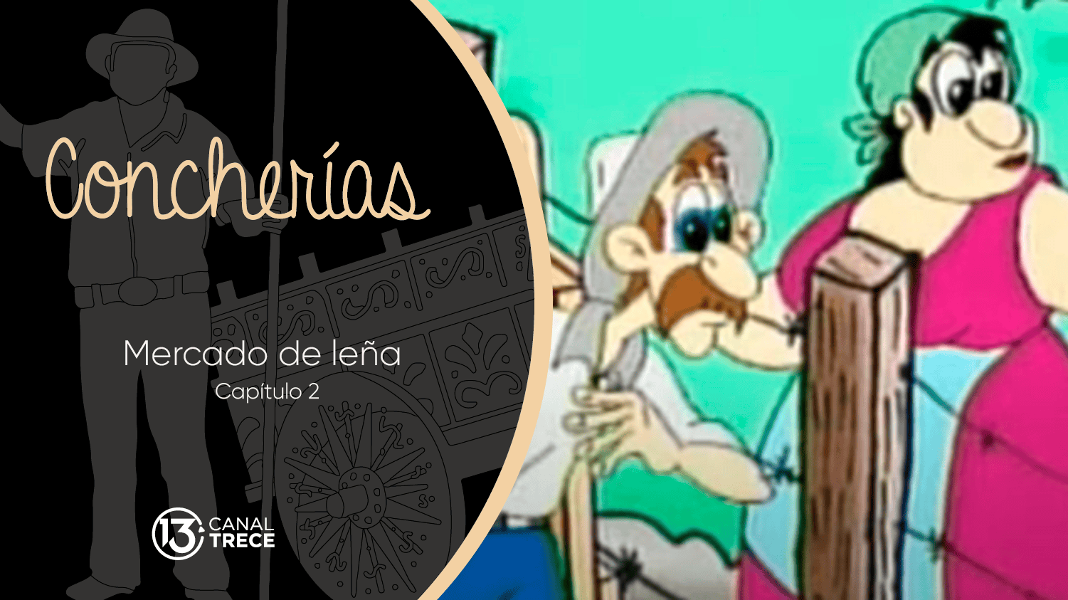CONCHERÍAS: MERCANDO LEÑA | Capítulo 2
