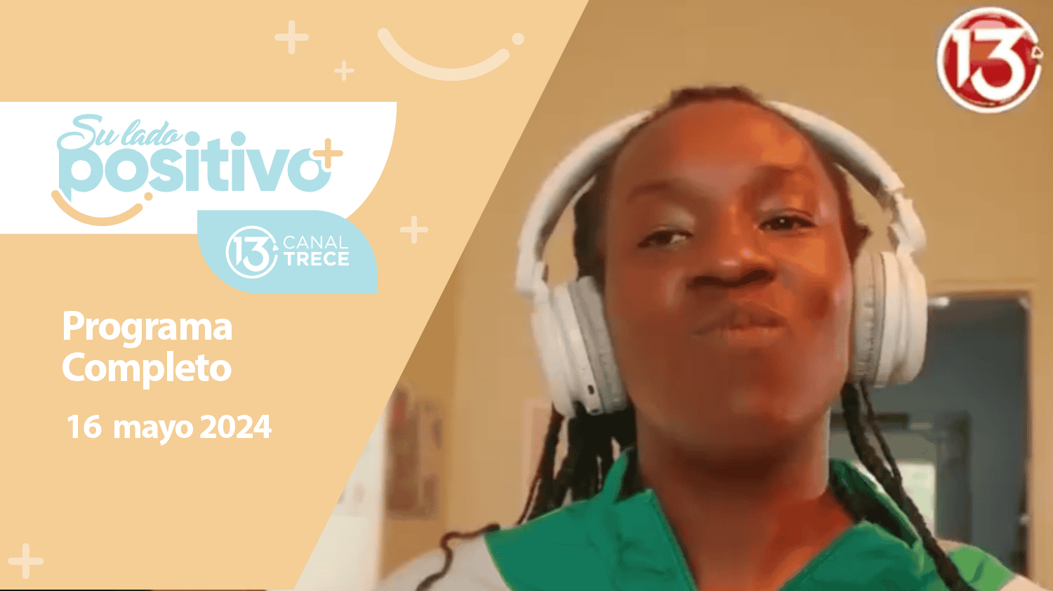 Su Lado Positivo - Programa Completo | 16 mayo 2024.