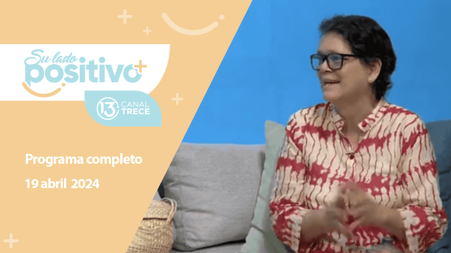 Su Lado Positivo - Programa Completo | 19 abril 2024 