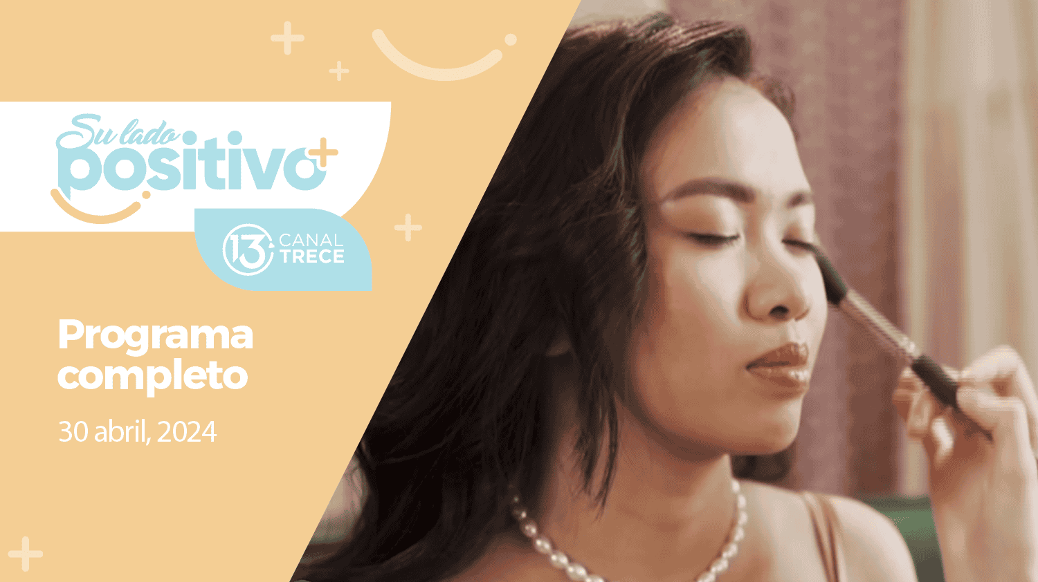 Su Lado Positivo - Programa Completo | 30 abril 2024.