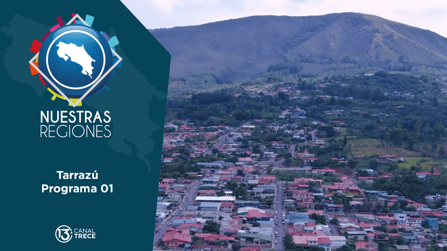 Nuestras Regiones: Tarrazú | Primera Parte