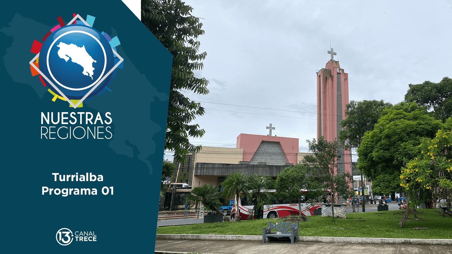 Nuestras Regiones: Turrialba | Primera Parte. 