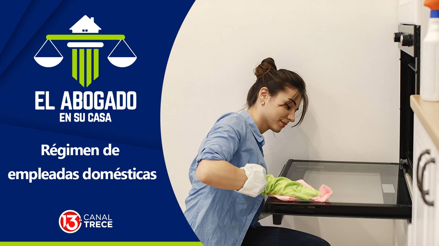 Régimen de empleadas domésticas | El Abogado en su Casa 4 julio 2024.