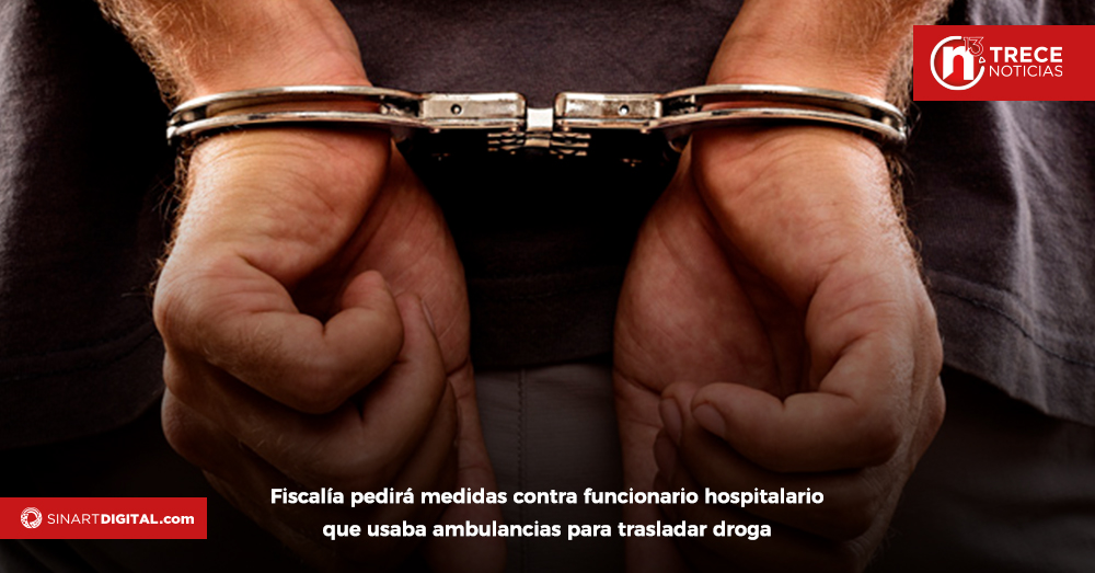 Fiscalía pedirá medidas contra funcionario hospitalario que usaba ambulancias para trasladar droga