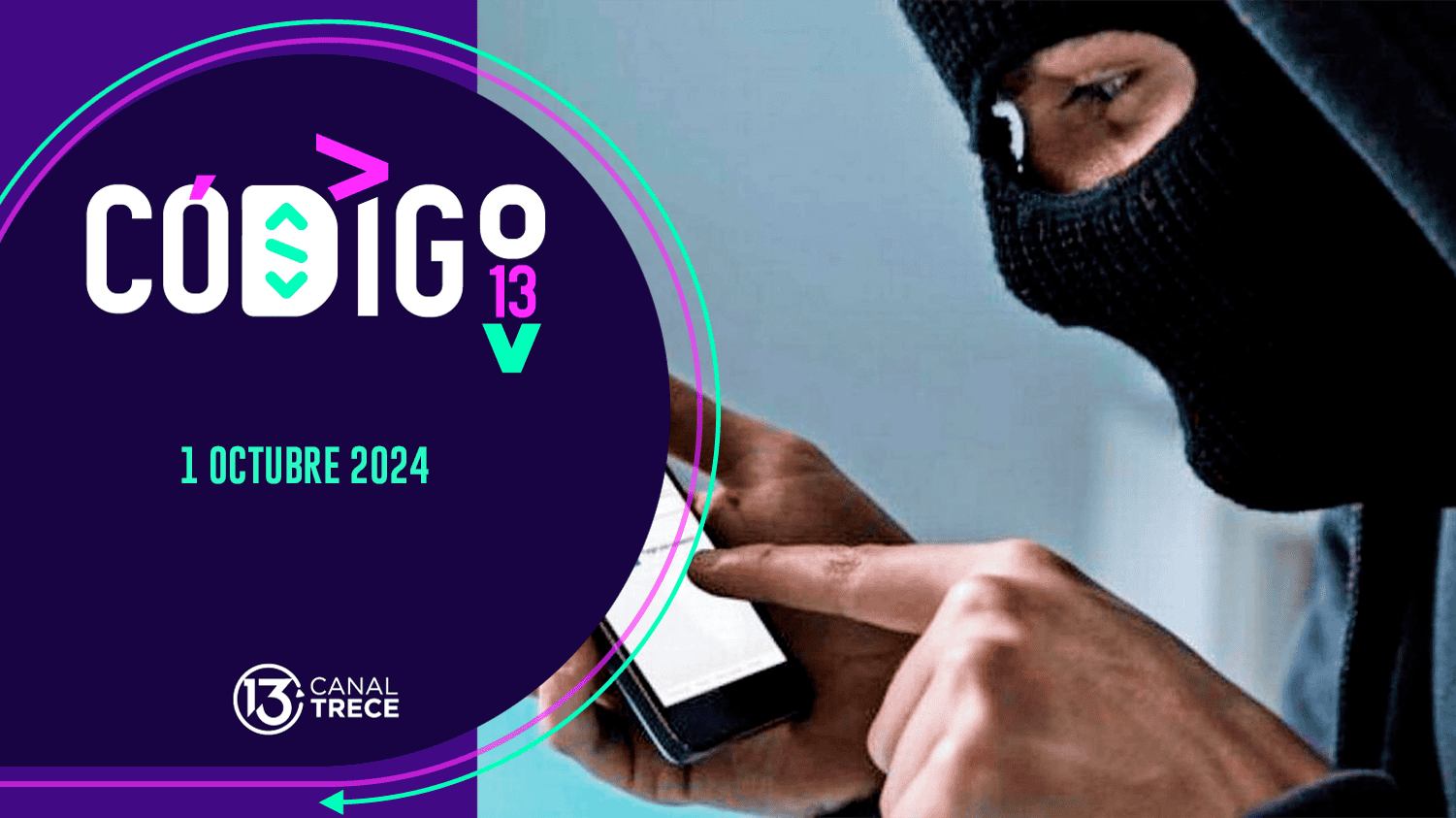 Código 13 | 1 Octubre 2024