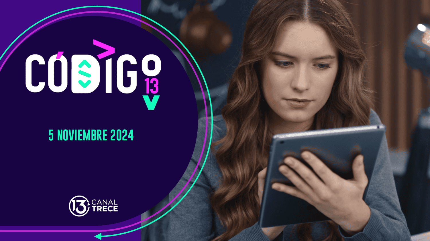 Código 13 | 5 Noviembre 2024