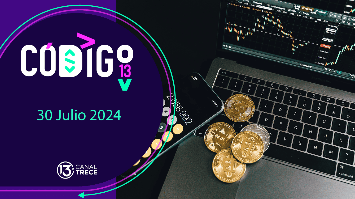 Código Trece | 30 Julio 2024