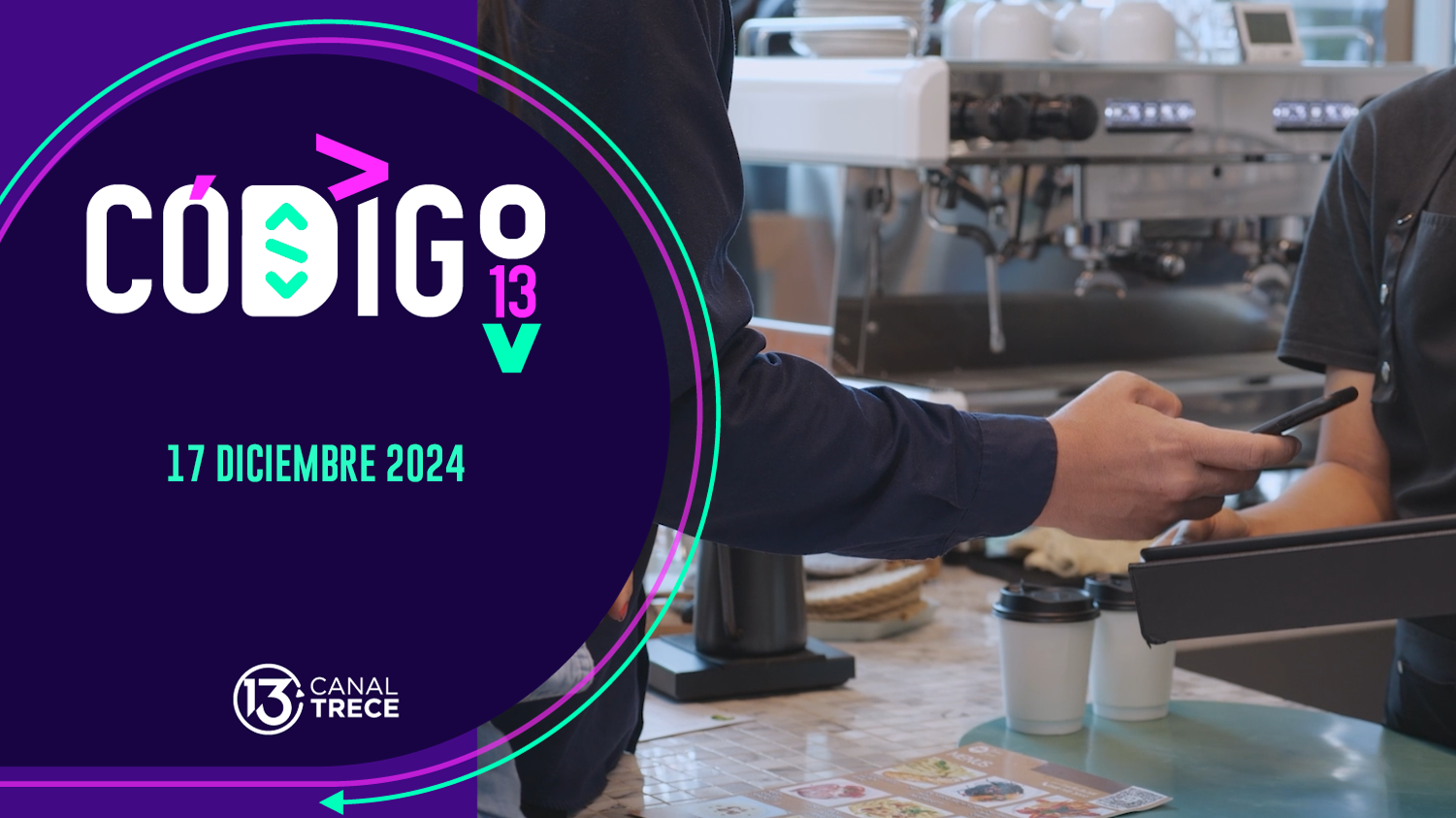 Código 13 | 17 Diciembre 2024 