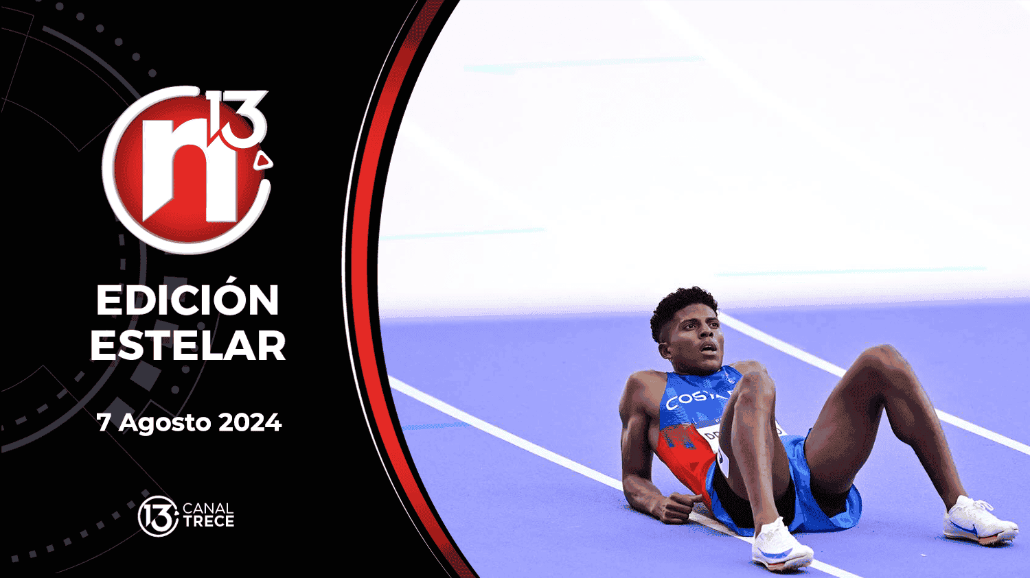 Trece Noticias Edición Estelar | 7 de Agosto 2024