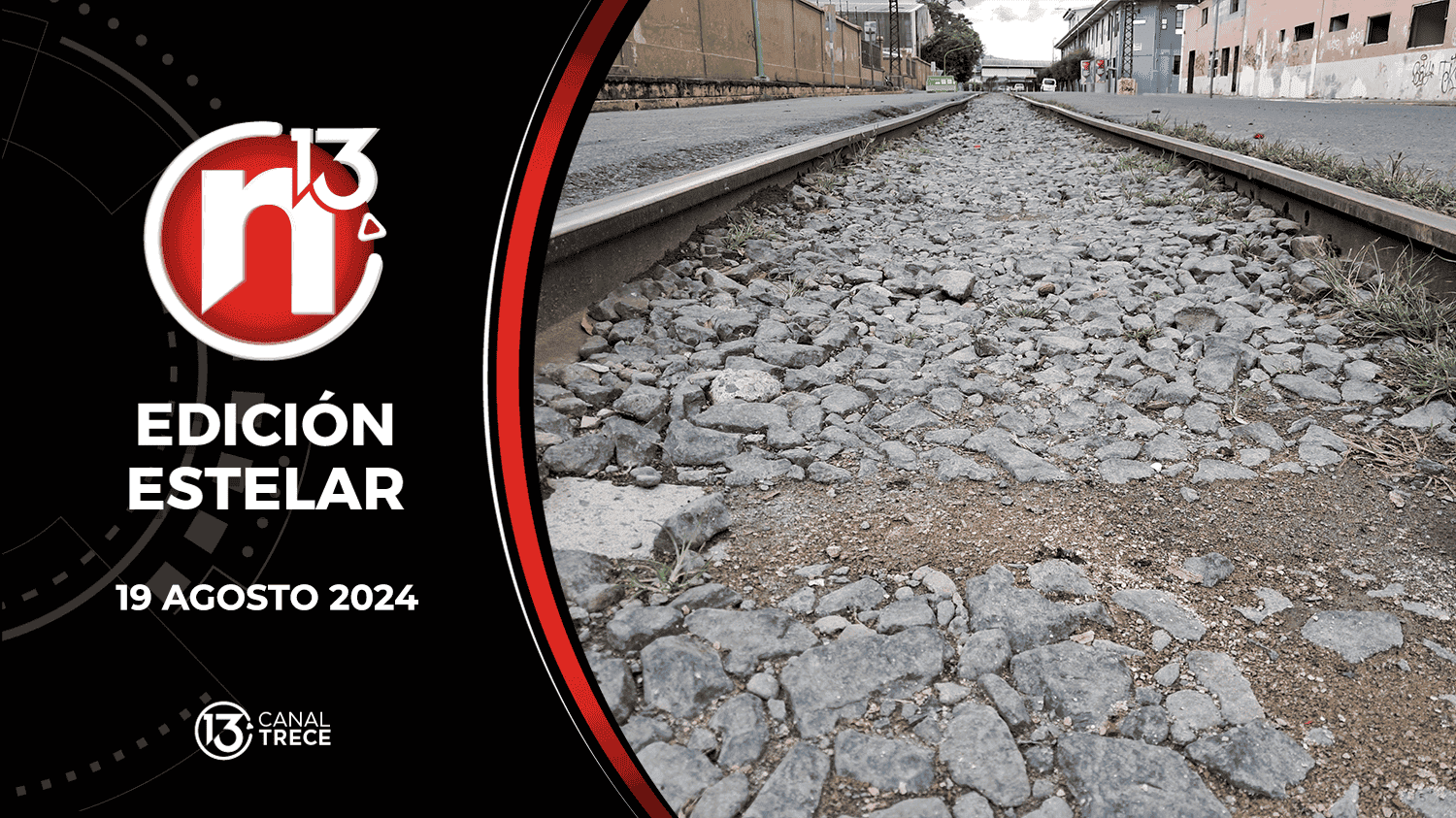 Trece Noticias Edición Estelar | 19 agosto 2024 