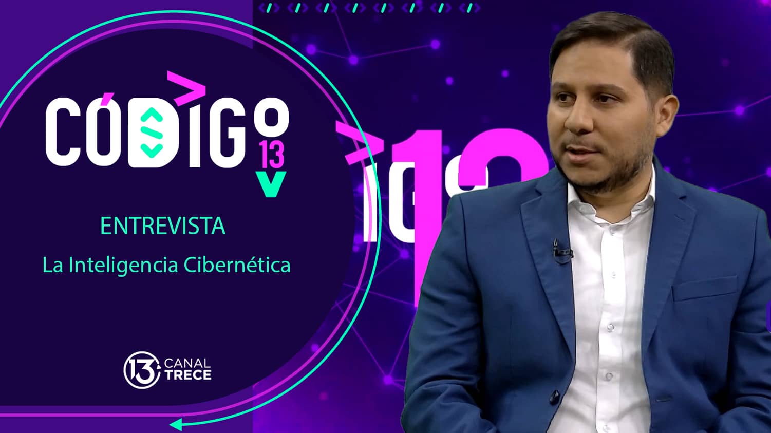 Entrevista: Inteligencia Cibernética  | 18 junio 2024 Código 13