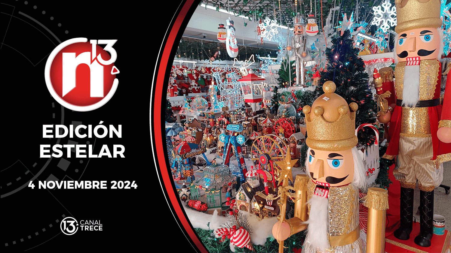 Trece Noticias Edición Estelar | 04 noviembre 2024 