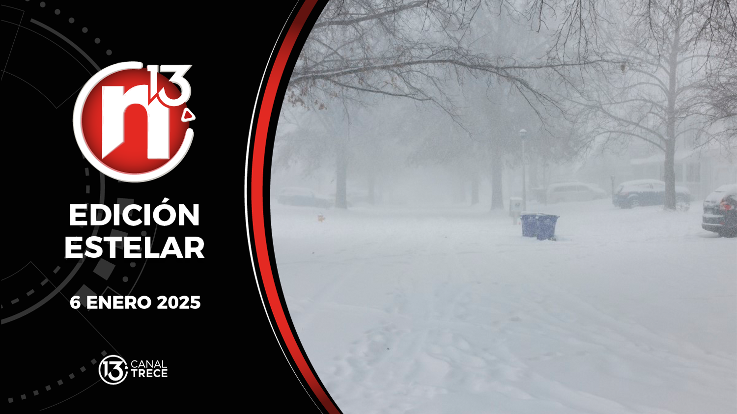 Trece Noticias Edición Estelar | 6 Enero 2025