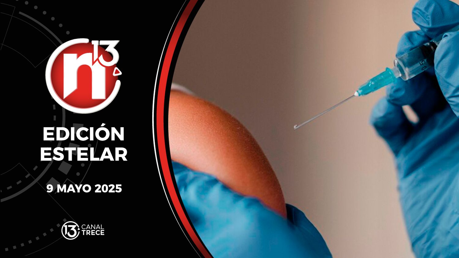 Trece Noticias Edición Estelar | 9 Mayo 2025