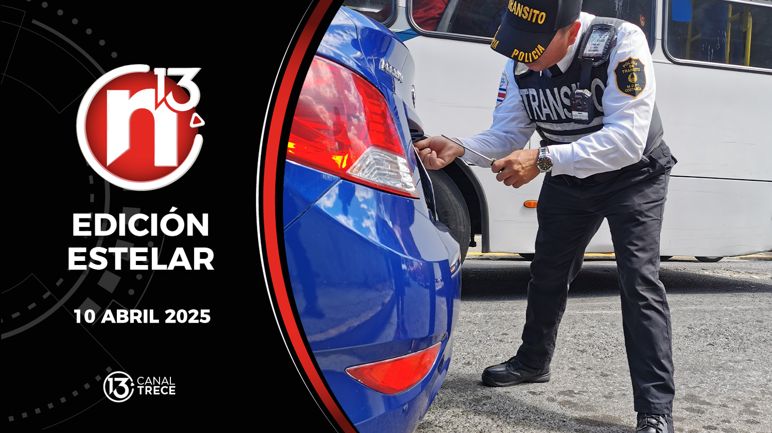 Trece Noticias Edición Estelar | 10 Abril 2025