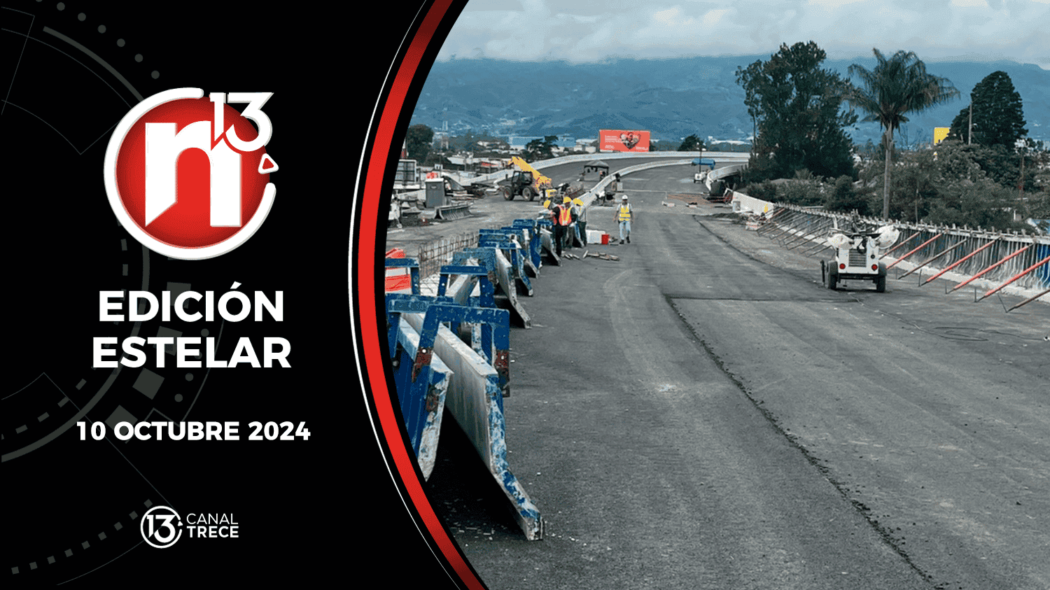 Trece Noticias Edición Estelar | 10 Octubre 2024