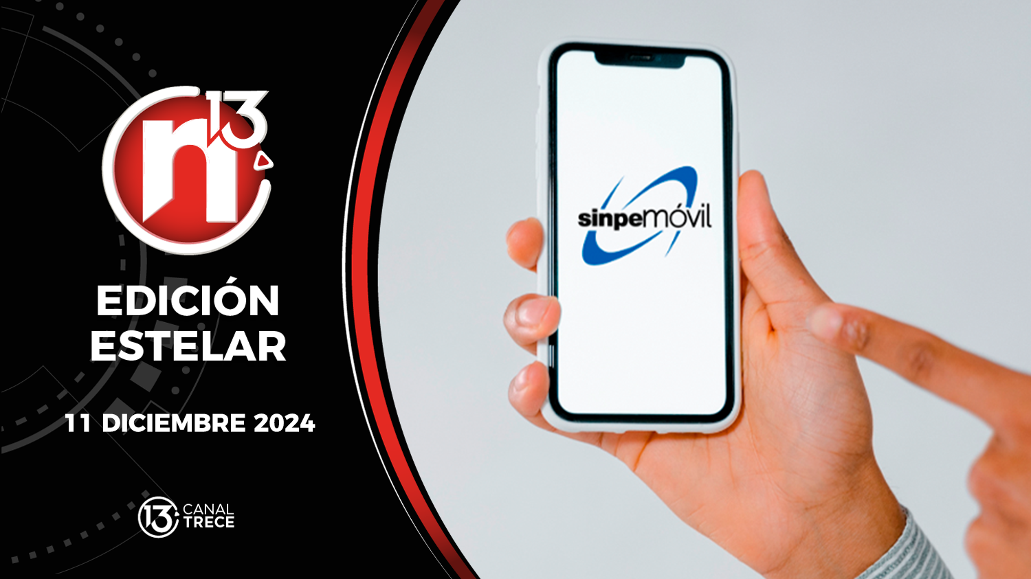 Trece Noticias Edición Estelar | 11 Diciembre 2024