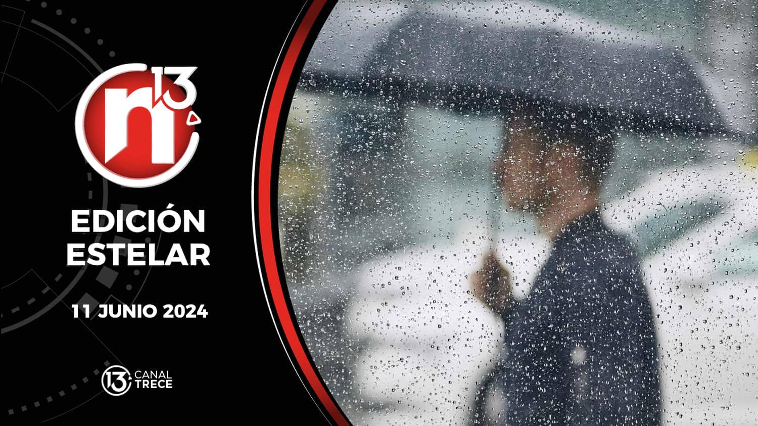 Trece Noticias Edición Estelar | 11 Junio 2024.