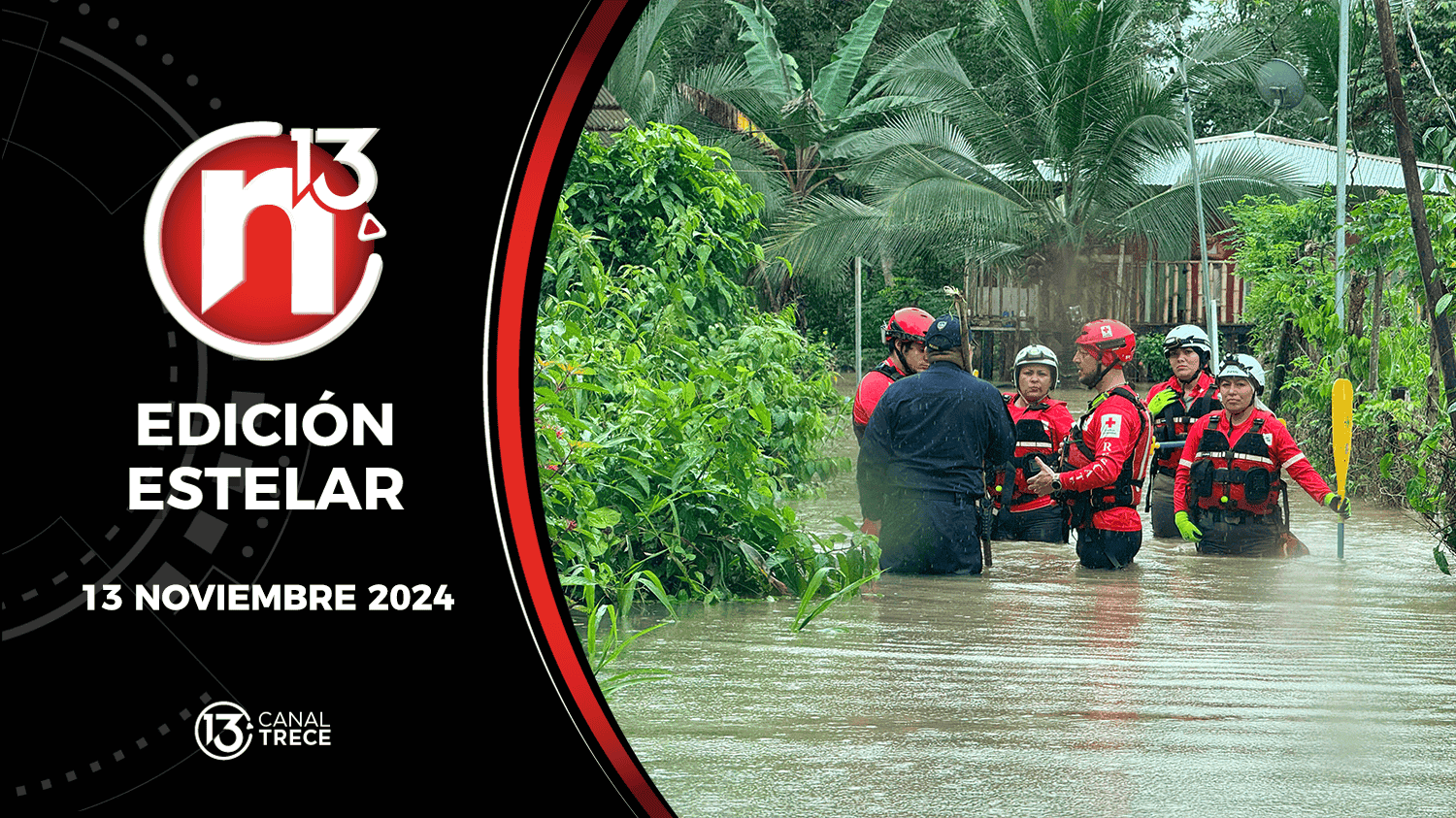 Trece Noticias Edición Estelar | 13 noviembre 2024