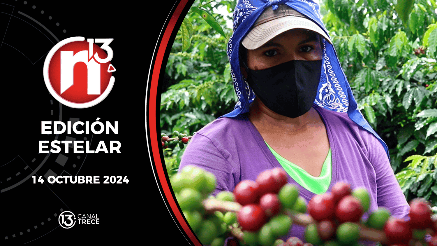 Trece Noticias Edición Estelar | 14 Octubre 2024 