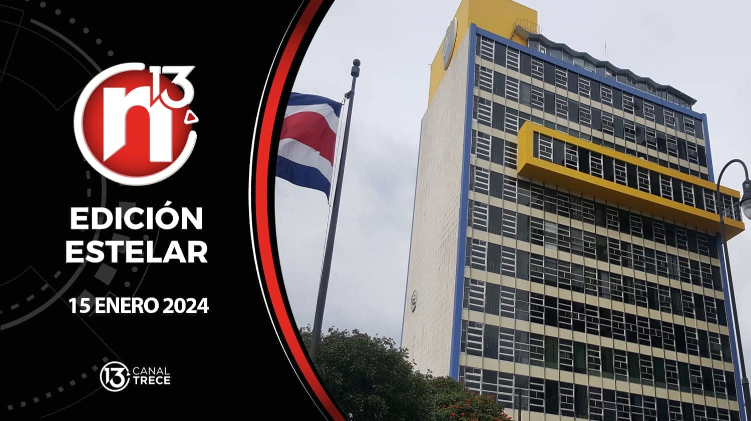Trece Noticias | Edición Estelar 15 enero 2024.