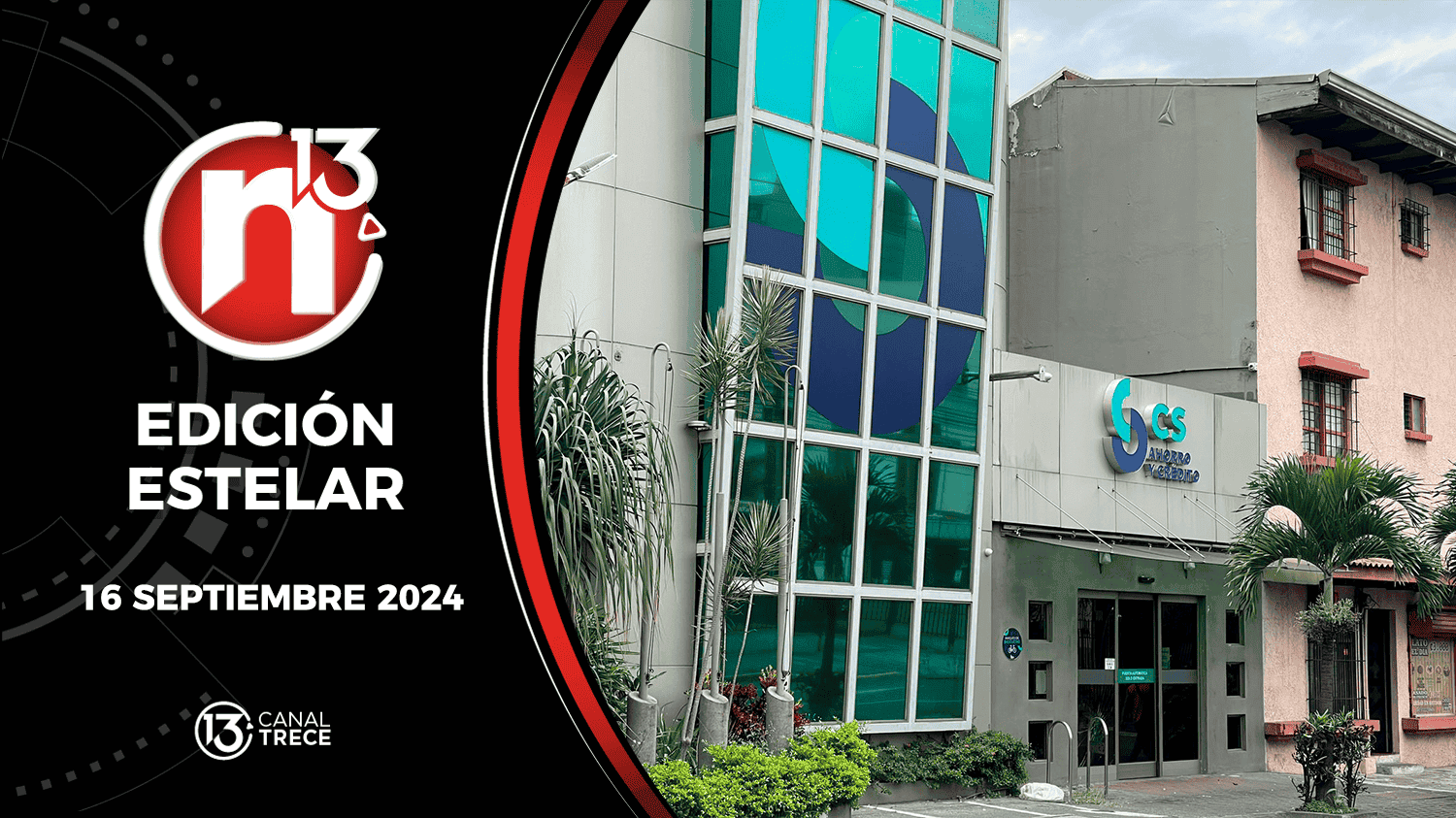 Trece Noticias Edición Estelar | 16 septiembre 2024