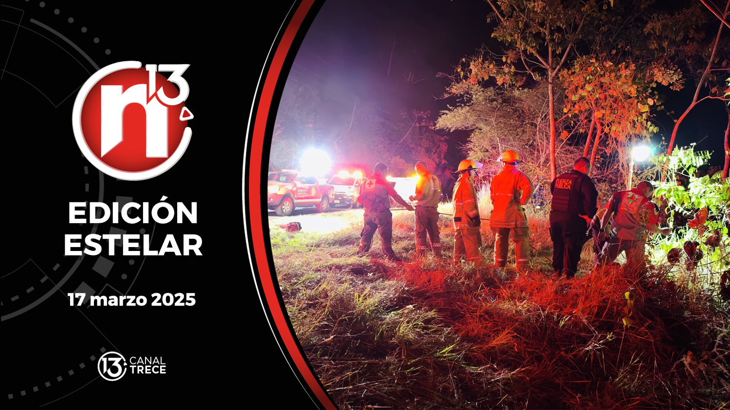 Trece Noticias Edición Estelar | 17 Marzo 2025 