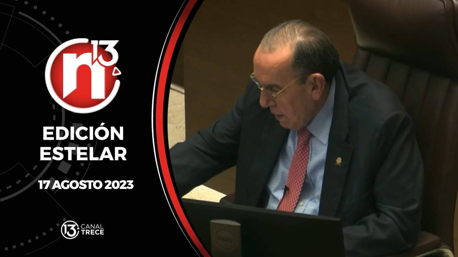 Edición Estelar - 17 agosto 2023 | Trece Noticias