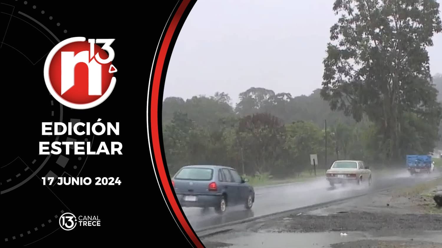 Trece Noticias Edición Estelar | 17 Junio 2024.