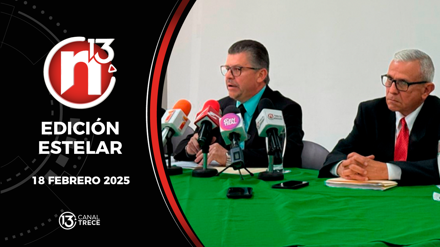 Trece Noticias Edición Estelar | 18 Febrero 2025