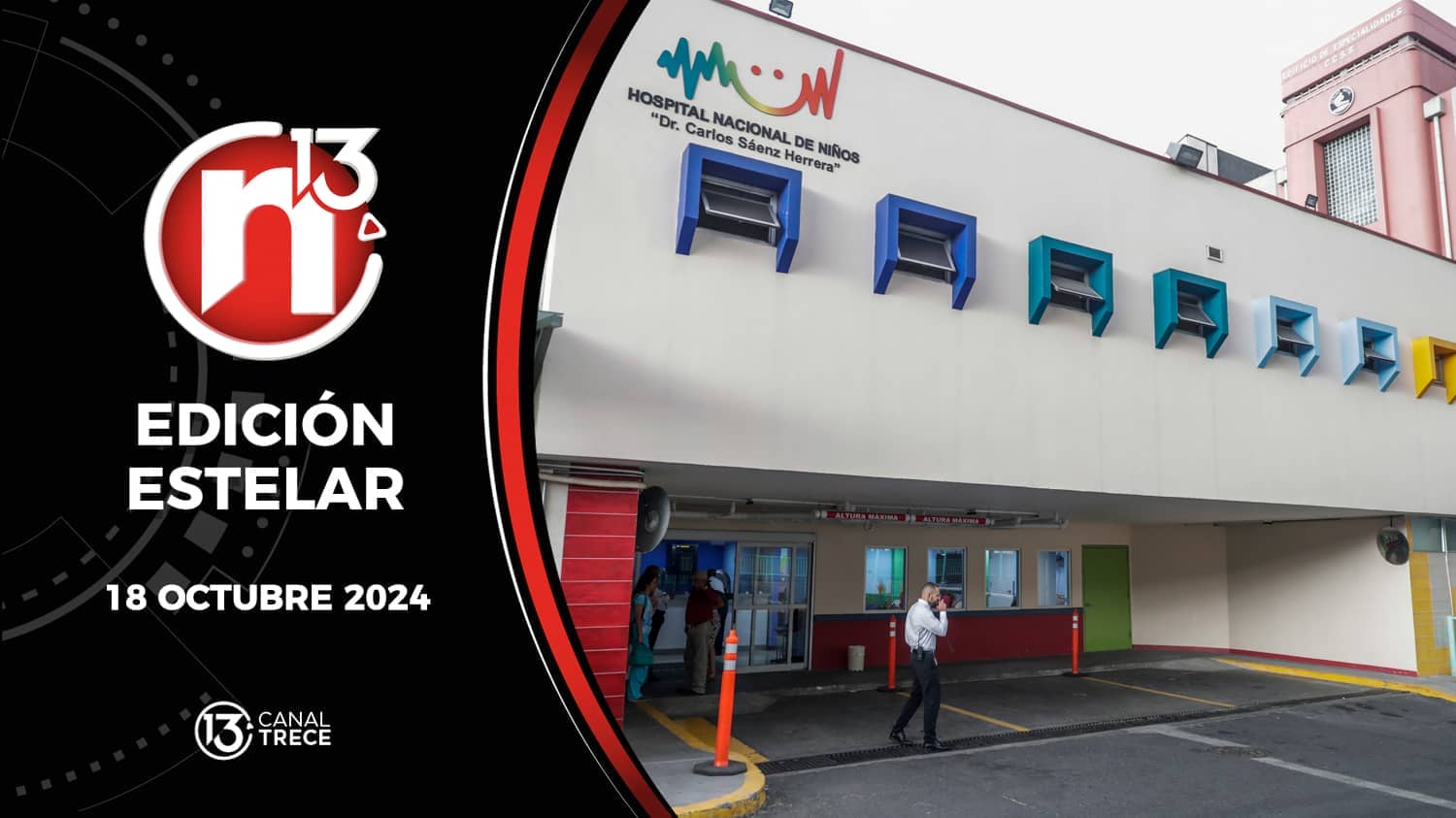 Trece Noticias Edición Estelar | 18 Octubre 2024