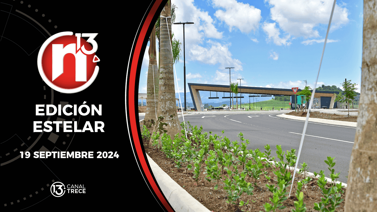 Trece Noticias Edición Estelar | 19 septiembre 2024