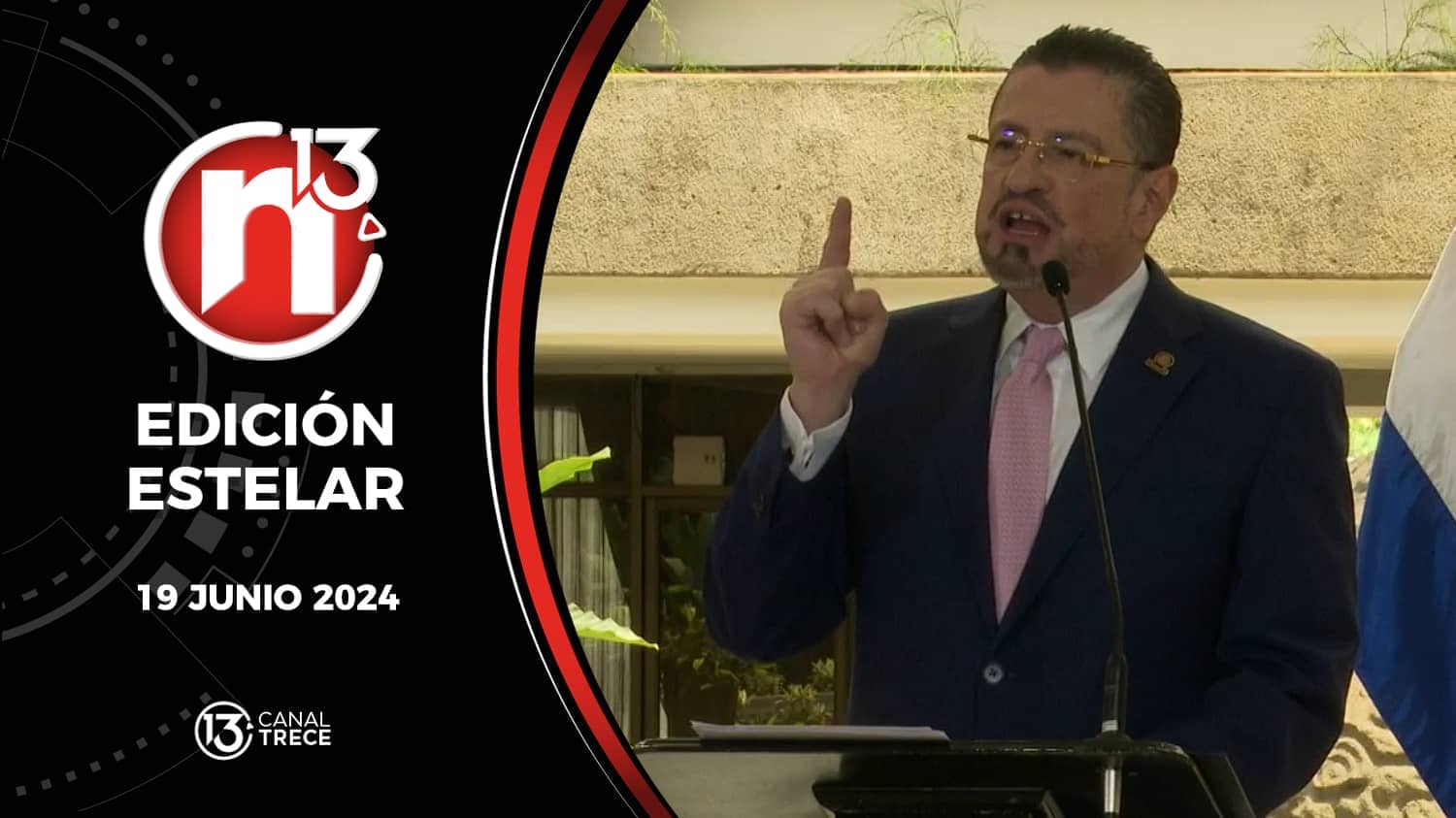 Trece Noticias Edición Estelar | 19 Junio 2024. 