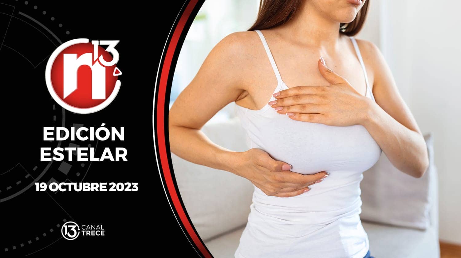 Edición Estelar - 19 octubre 2023 | Trece Noticias
